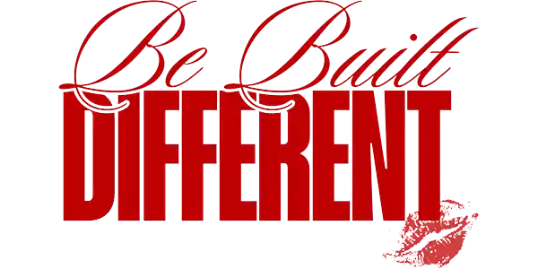 Be Built Diffferent